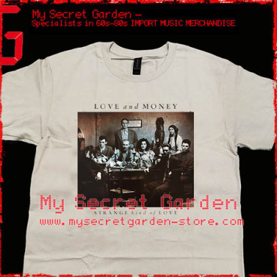 Love And Money - Strange Kind Of Love T Shirt  